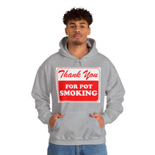 Load image into Gallery viewer, Thank You For Pot Smoking Unisex Heavy Blend™ Hooded Sweatshirt