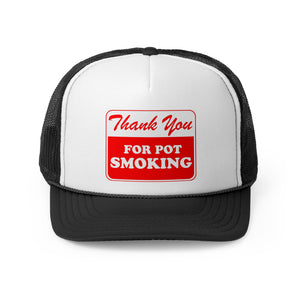 Thank You For Pot Smoking Trucker Caps