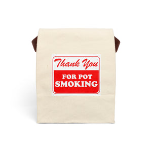 Thank You for Pot Smoking Canvas Lunch Bag With Strap