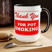 Load image into Gallery viewer, Thank You for Pot Smoking Two-Tone Coffee Mugs, 15oz