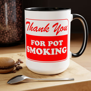 Thank You for Pot Smoking Two-Tone Coffee Mugs, 15oz