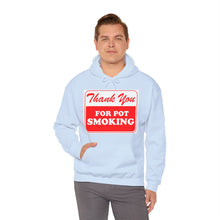 Load image into Gallery viewer, Thank You For Pot Smoking Unisex Heavy Blend™ Hooded Sweatshirt