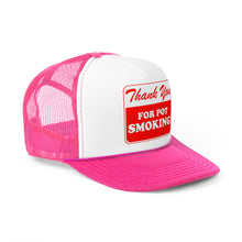 Load image into Gallery viewer, Thank You For Pot Smoking Trucker Caps