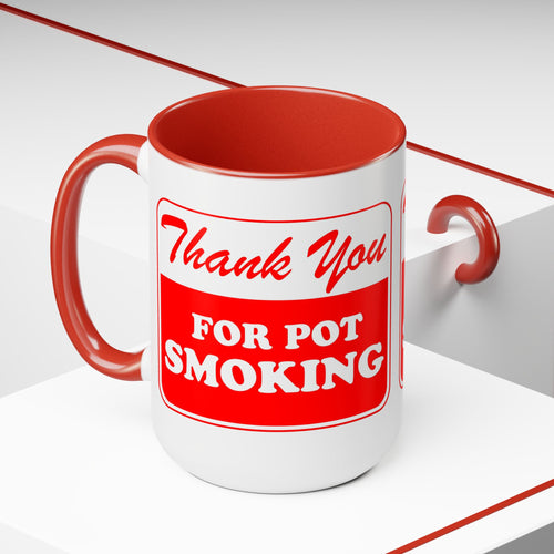 Thank You for Pot Smoking Two-Tone Coffee Mugs, 15oz