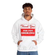 Load image into Gallery viewer, Thank You For Pot Smoking Unisex Heavy Blend™ Hooded Sweatshirt