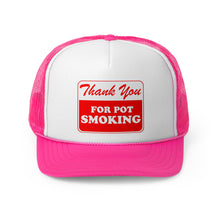Load image into Gallery viewer, Thank You For Pot Smoking Trucker Caps