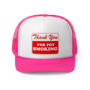 Thank You For Pot Smoking Trucker Caps