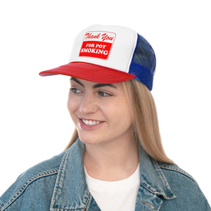 Thank You For Pot Smoking Trucker Caps