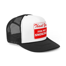 Load image into Gallery viewer, Thank You For Pot Smoking Trucker Caps