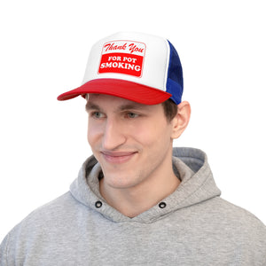 Thank You For Pot Smoking Trucker Caps
