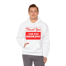 Load image into Gallery viewer, Thank You For Pot Smoking Unisex Heavy Blend™ Hooded Sweatshirt
