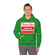 Load image into Gallery viewer, Thank You For Pot Smoking Unisex Heavy Blend™ Hooded Sweatshirt