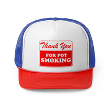 Load image into Gallery viewer, Thank You For Pot Smoking Trucker Caps