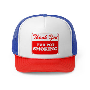 Thank You For Pot Smoking Trucker Caps