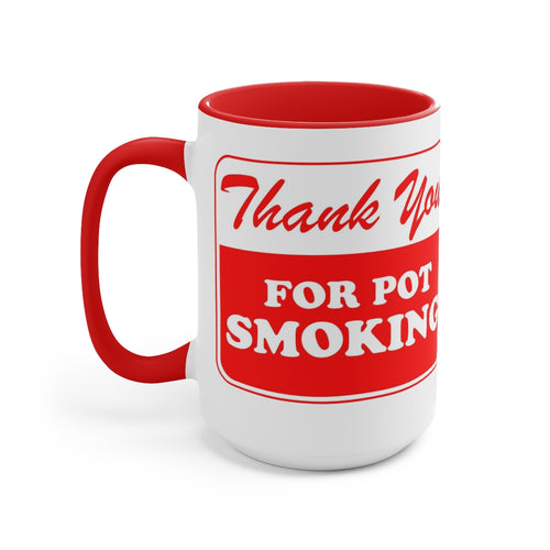 Thank You for Pot Smoking Two-Tone Coffee Mugs, 15oz