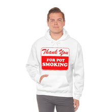 Load image into Gallery viewer, Thank You For Pot Smoking Unisex Heavy Blend™ Hooded Sweatshirt