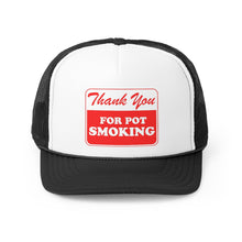 Load image into Gallery viewer, Thank You For Pot Smoking Trucker Caps