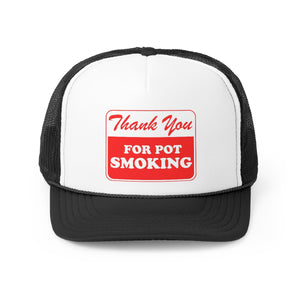 Thank You For Pot Smoking Trucker Caps