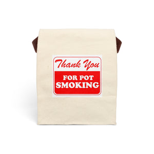 Thank You for Pot Smoking Canvas Lunch Bag With Strap