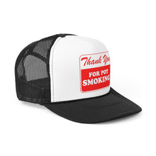 Load image into Gallery viewer, Thank You For Pot Smoking Trucker Caps