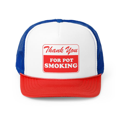 Thank You For Pot Smoking Trucker Caps