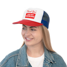 Load image into Gallery viewer, Thank You For Pot Smoking Trucker Caps