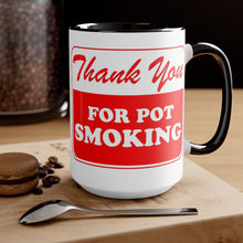 Load image into Gallery viewer, Thank You for Pot Smoking Two-Tone Coffee Mugs, 15oz