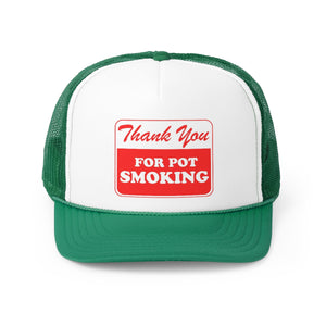 Thank You For Pot Smoking Trucker Caps