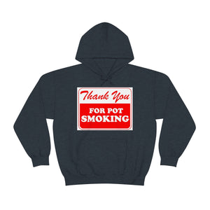 Thank You For Pot Smoking Unisex Heavy Blend™ Hooded Sweatshirt