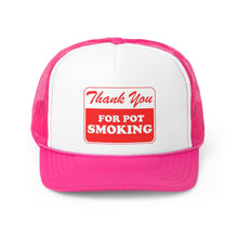 Load image into Gallery viewer, Thank You For Pot Smoking Trucker Caps